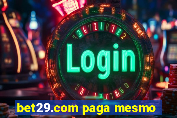 bet29.com paga mesmo